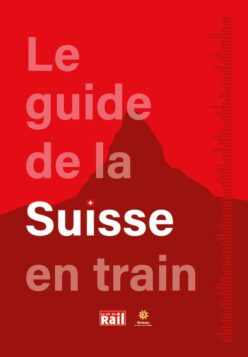 Le guide de la Suisse en train